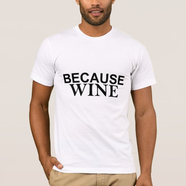 Camiseta Él clase de la respuesta todo PORQUE VINO (Anverso)