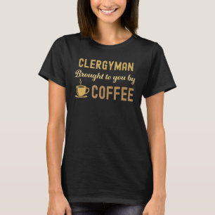 Camiseta El clérigo amante del café ocupado y agotado