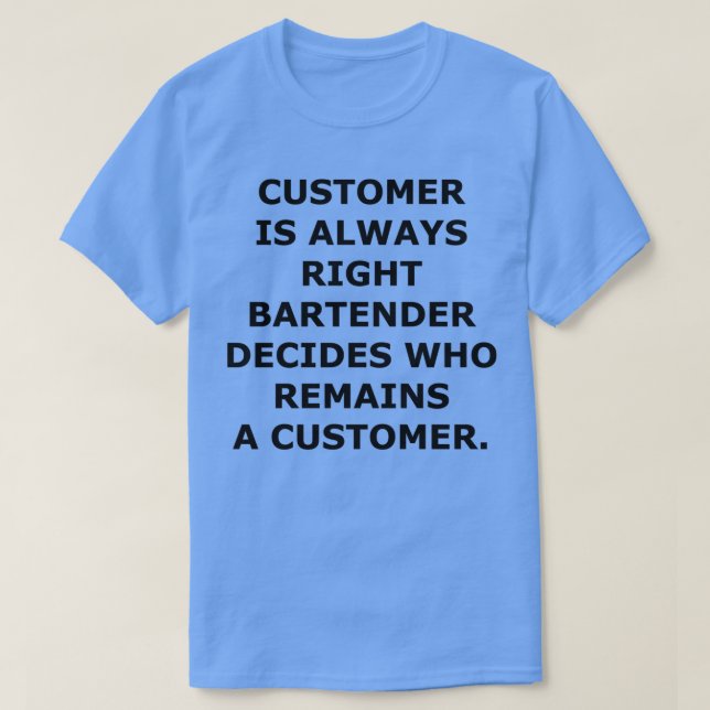 Camiseta El cliente siempre tiene razón (Diseño del anverso)