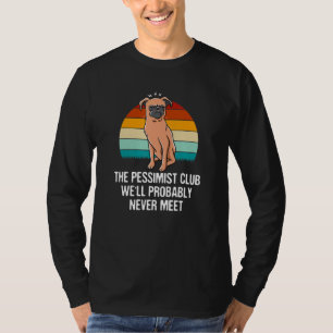 Camiseta El Club de los Pesimistas Probablemente Nunca se R