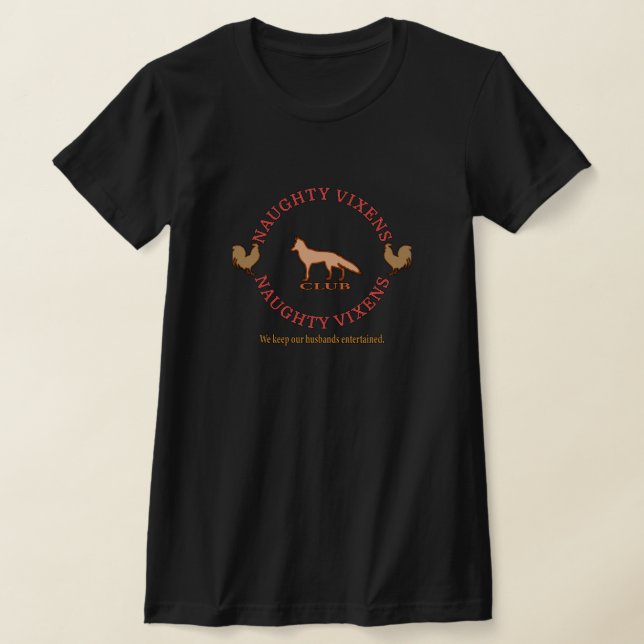 Camiseta El club Naughty Vixens entretuvo a sus maridos (Distribución)