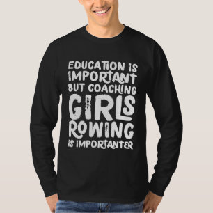 Camiseta El Coaching Chica Rowing Es Importante Trainer Tee