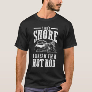 Camiseta El coche clásico que no ronco, sueño que soy un ti