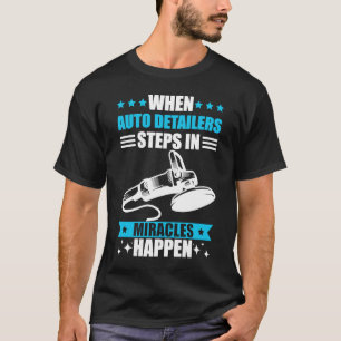 Camiseta El coche que detalla los milagros ocurre con los d