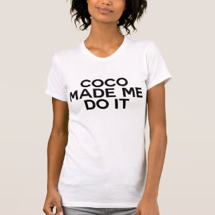 Camiseta El *Coco hizo que lo hace
