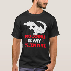 Camiseta El Cocodrilo Es Mi Valentin De Cocodrilo Divertido