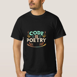 Camiseta El código es poesía: desata el arte de tu programa