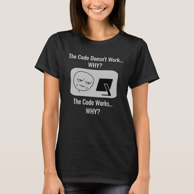 Camiseta El código funciona por qué programador (Anverso)