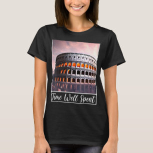 Camiseta El Coliseo Roma Italia tiempo bien gastado