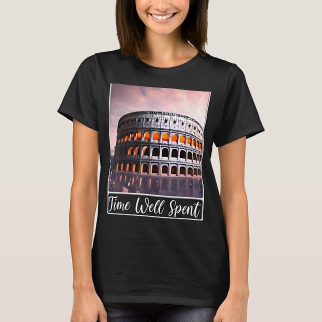 Camiseta El Coliseo Roma Italia tiempo bien gastado (Anverso)