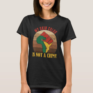 Camiseta El Color De Mi Piel No Es Un Crimen Orgulloso De L