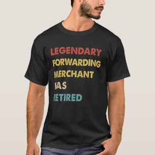Camiseta El comerciante de reenvío retro legendario se ha r