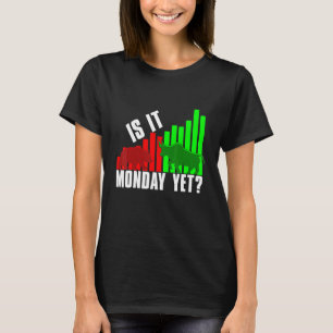 Camiseta El Comerciante De Valores Es Lunes Y Todavía La Cr