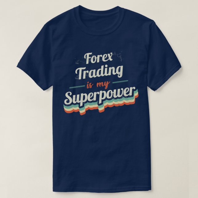 Camiseta El comercio de divisas es mi superpoder (Diseño del anverso)
