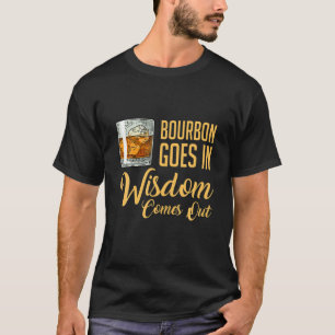 Camiseta El Cómico Bourbon De Whiskey Se Va Con Sabiduría