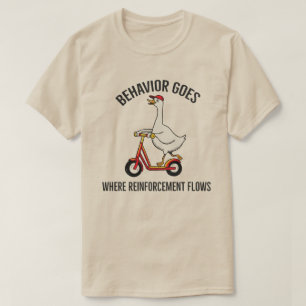 Camiseta El comportamiento va donde fluye el refuerzo l Ton