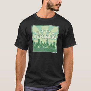 Camiseta El condado de Humboldt divertido