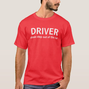 Camiseta El CONDUCTOR, camina por favor del coche