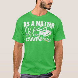 Camiseta El Conductor De Autobús Es El Propio De La Carrete