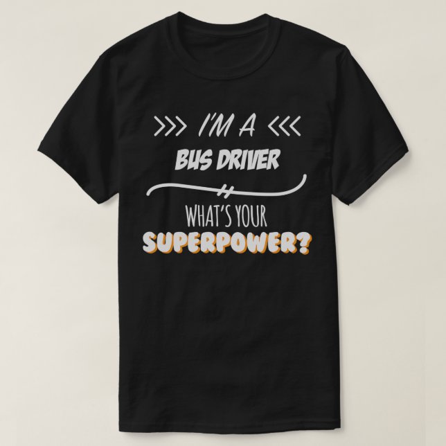 Camiseta El conductor del autobús es gracioso y el eslogan  (Diseño del anverso)