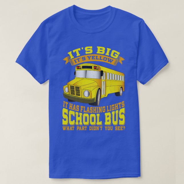 Camiseta El conductor del autobús escolar es grande y amari (Diseño del anverso)