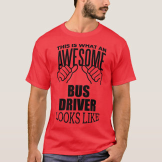 Camiseta El conductor del bus dice 1