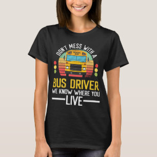 Camiseta El conductor del bus sabe dónde vive el conductor