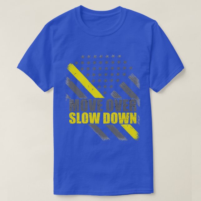 Camiseta El Conductor Del Camión De Vapor Se Mueve Más Lent (Diseño del anverso)