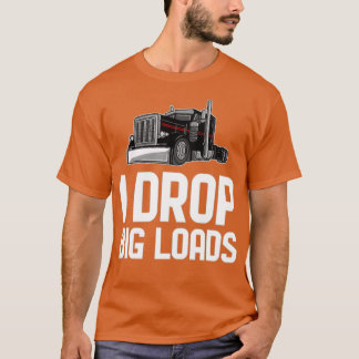 Camiseta El conductor del camión descarga grandes cargas