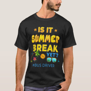 Camiseta El Conductor Es Verano Y El Último Día De La Escue