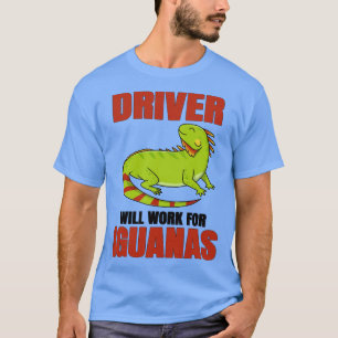 Camiseta El Conductor Trabajará Para Iguanas