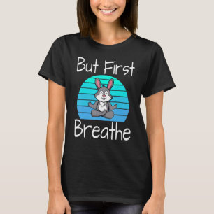 Camiseta El Conejo De Yoga Pose Sunset Pero Primero Respira