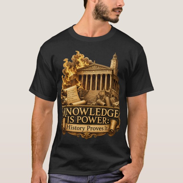 Camiseta El Conocimiento Es Poder La Historia Lo Prueba Bib (Anverso)