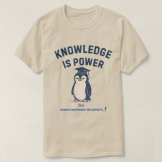 Camiseta El Conocimiento Es Poder Nadie Mencionó La Ansieda