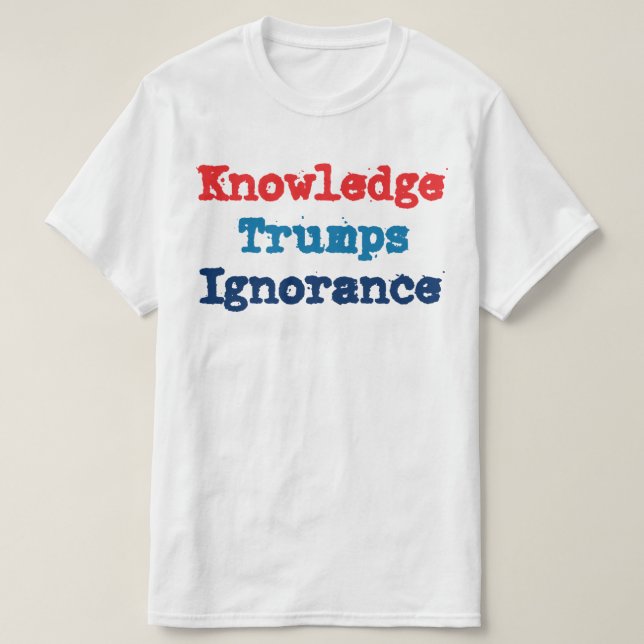 Camiseta El conocimiento se impone a la ignorancia - contra (Diseño del anverso)