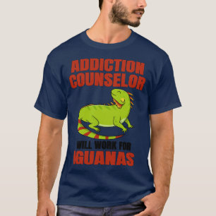 Camiseta El Consejero De Adicciones Trabajará Para Iguanas