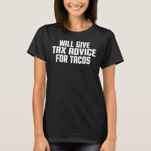 Camiseta El Consultor De Impuestos Cpa Dará Asesoramiento F