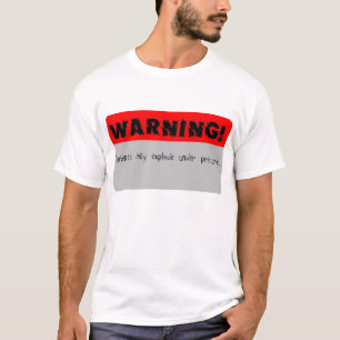 Camiseta El contenido amonestador puede estallar bajo