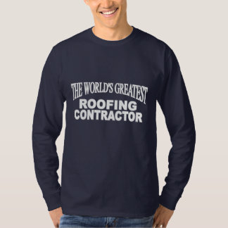 Camiseta El contratista de techos más grande del mundo