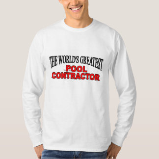 Camiseta El contratista más grande de la piscina del mundo