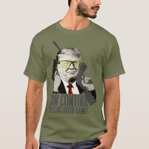 Camiseta El control de armas está usando la arma de Donald 