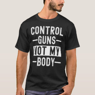 Camiseta El control de elección profesional de las mujeres