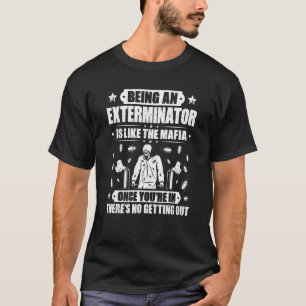 Camiseta El control de plagas como el exterminador de la ma