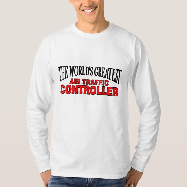Camiseta El controlador aéreo más grande del mundo (Anverso)