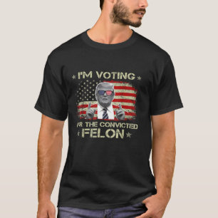 Camiseta El convicto de Trump 2024, Felon, estoy votando po