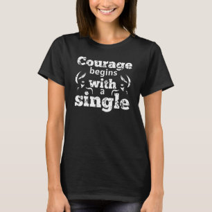 Camiseta El coraje empieza con un solo paso - la motivación