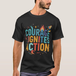 Camiseta El Coraje Enciende La Acción.