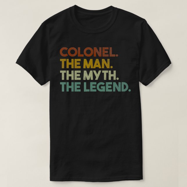 Camiseta El Coronel De Los Hombres Regale Al Hombre El Mito (Diseño del anverso)