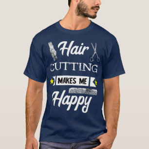 Camiseta El corte del pelo me hace feliz peluquero de pelo 