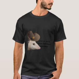 Camiseta El Cowboy Gracioso Possum Yeed Your Last Haw Partn